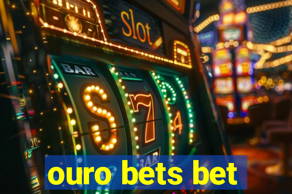 ouro bets bet